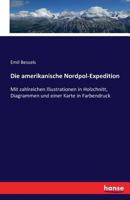 Die Amerikanische Nordpol-Expedition 1017394733 Book Cover