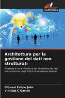 Architettura per la gestione dei dati non strutturati (Italian Edition) 6207736338 Book Cover