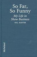 So Far, So Funny: My Life In Show Business 0786404833 Book Cover