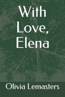 With Love, Elena B0B3MRP7CC Book Cover