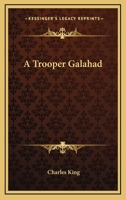 A Trooper Galahad 1981195823 Book Cover