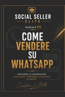 Social Seller Elite - Come vendere su Whatsapp (Italian Edition) B0HCVZR4LX Book Cover