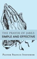 The Prayer of Jabez: Simple and Effective 1973643383 Book Cover