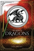 My Guide to Dragons: Create your own world of dragons! Kid's activity book. 1712715720 Book Cover