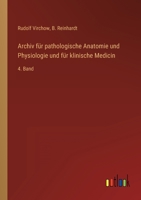 Archiv für pathologische Anatomie und Physiologie und für klinische Medicin: 4. Band 3368706489 Book Cover