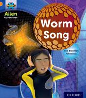 Project X: Alien Adventures: Orange: Worm Song 0198493096 Book Cover