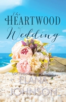 The Heartwood Wedding: A Heartwood Sisters Novel 1953506275 Book Cover
