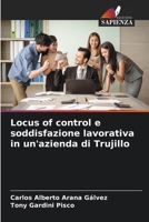 Locus of control e soddisfazione lavorativa in un'azienda di Trujillo 6207311922 Book Cover