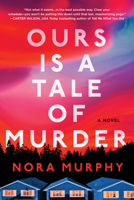 Ours Is a Tale of Murder 146425088X Book Cover