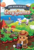 Game Design Deep Dives: Cozy Games 1041087764 Book Cover