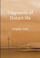 Fragments of Distant Life 1326244590 Book Cover