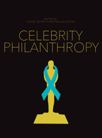 Celebrity Philanthropy 1783204826 Book Cover