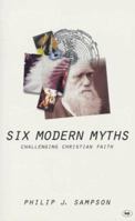 Six Modern Myths 0851116590 Book Cover