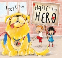 Harley the Hero 1772781959 Book Cover