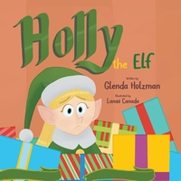 Holly the Elf B0B92LJG4J Book Cover