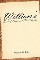 William's Book of Poems and Short Stories 1468509845 Book Cover