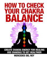 How to Check Your Chakra Balance 1533248699 Book Cover