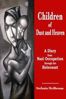 Children of Dust and Heaven 1481865617 Book Cover