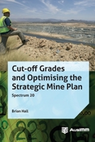 Cut-off Grades and Optimising the Strategic Mine Plan 1925100219 Book Cover
