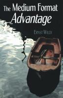 The Medium Format Advantage 0240802217 Book Cover