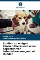 Studien zu einigen klinisch-therapeutischen Aspekten von Lebererkrankungen bei Hunden (German Edition) 6208598575 Book Cover