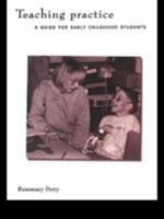 Teaching Practice: A Guide for Early Childhood Students 0415148820 Book Cover