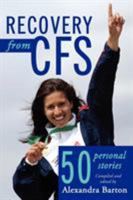 Recovery from CFS: 50 Personal Stories 1434363589 Book Cover