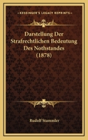 Darstellung Der Strafrechtlichen Bedeutung Des Nothstandes (1878) 1167440145 Book Cover