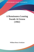 A Renaissance Leaning Facade At Genoa 1436747082 Book Cover