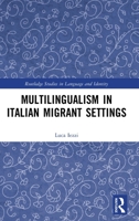 Multilingualism in Italian Migrant Settings 103268464X Book Cover