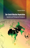 The World Muslim Population: Spatial and Temporal Analyses 9814800317 Book Cover