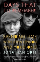 Days That I’ll Remember: Spending time with John Lennon and Yoko Ono 0385536372 Book Cover
