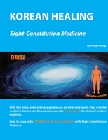 Korean Healing: Eight-Constitution Medicine B09CRM3M6W Book Cover