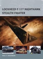 Lockheed F-117 Nighthawk Stealth Fighter 1472801164 Book Cover