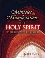 Miracles and Manifestations of the Holy Spirit in the History of the Church 0974474894 Book Cover