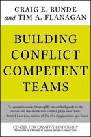 Building Conflict Competent Teams (J-B CCL (Center for Creative Leadership)) 0470189479 Book Cover