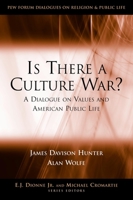 Is There a Culture War?: A Dialogue on Values And American Public Life 0815795157 Book Cover