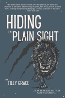 Hiding In Plain Sight: ...Can it really be that God has said?... B0CVSBBGB6 Book Cover