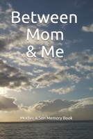 Between Mom & Me 1695688767 Book Cover