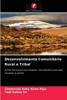 Desenvolvimento Comunitário Rural e Tribal: Ontem não é nosso para recuperar, mas amanhã é nosso para recuperar ou ganhar 6204068245 Book Cover