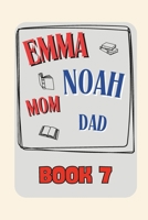 Emma + Noah + Mom + Dad: Book 7 B0DT6W1NY3 Book Cover