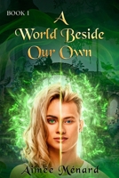 A World Beside Our Own B09X5WKSN6 Book Cover