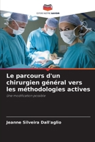 Le parcours d'un chirurgien général vers les méthodologies actives (French Edition) 620722745X Book Cover