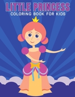 Little Princess Coloring Book For Kids: A Kids Coloring Book of 30 Stress Relief Little Princess Coloring Book Designs B08ZVTSX46 Book Cover