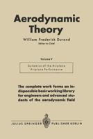Aerodynamic Theory: A General Review of Progress Under a Grant of the Guggenheim Fund for the Promotion of Aeronautics Volume V 3642896316 Book Cover