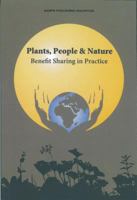 Plants, People and Nature: Benefit Sharing in Practice 9994927914 Book Cover