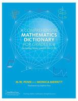 A Comprehensive Mathematics Dictionary for Grades K-8 1939431077 Book Cover