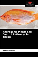 Androgenic Plants Sex Control Pathways in Tilapia 6204074253 Book Cover