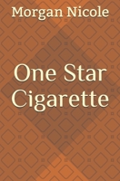 One Star Cigarette B08FP9Z277 Book Cover