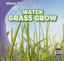 Watch Grass Grow 1433948281 Book Cover